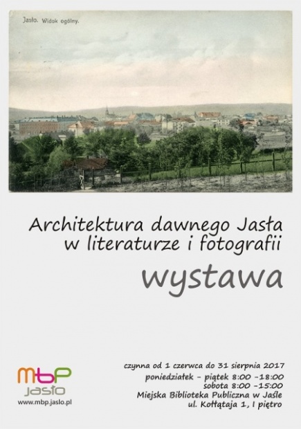 Architektura dawnego Jasła w literaturze i fotografii